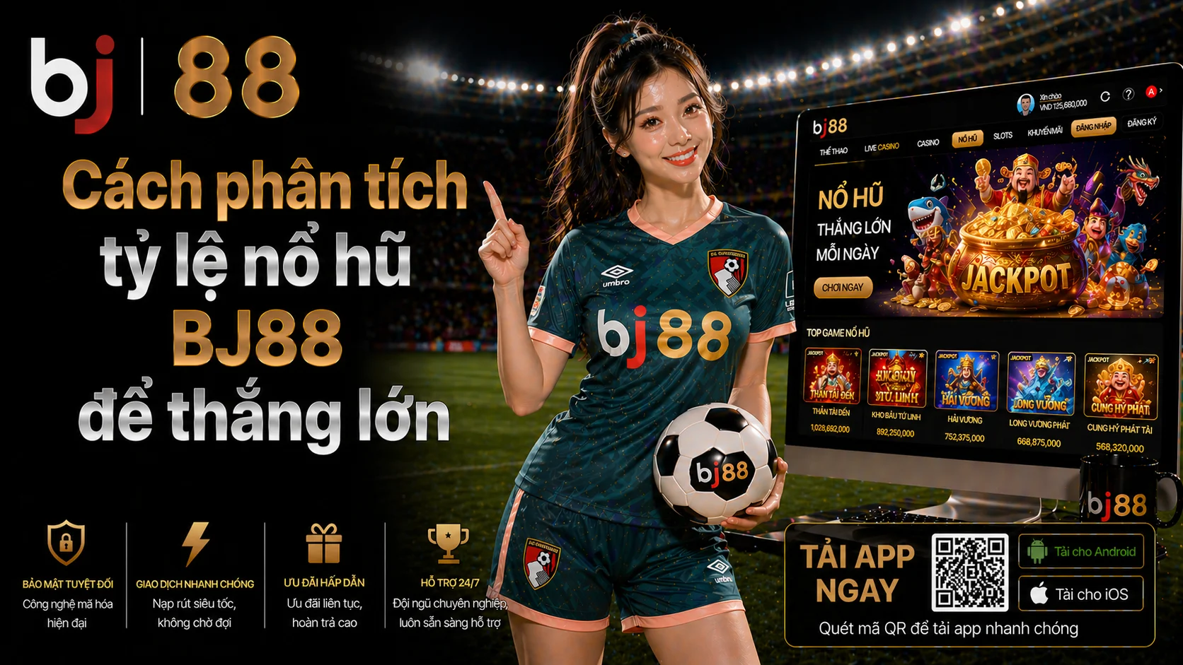 Cách phân tích tỷ lệ nổ hũ BJ88 để thắng lớn