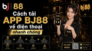 Cách tải APP BJ88 về điện thoại